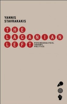 The Lacanian Left: Psychoanalysis, Theory, Politics