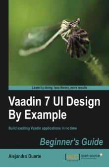 Vaadin 7 UI Design By Example: Beginner's Guide