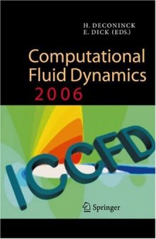 Computational Fluid Dynamics 2006: Proceedings of the Fourth International Conference on Computational Fluid Dynamics, ICCFD, Ghent, Belgium, 10-14 July 2006