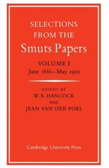 Selections from the Smuts Papers: Volume 1, June 1886-May 1902 (v. 1)