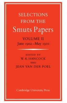 Selections from the Smuts Papers: Volume 2, June 1902-May 1910 (v. 2)