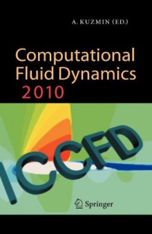 Computational Fluid Dynamics 2010: Proceedings of the Sixth International Conference on Computational Fluid Dynamics, ICCFD6, St Petersburg, Russia, on July 12-16, 2010