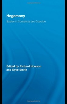 Hegemony: Studies in Consensus and Coercion