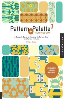 Pattern and Palette Sourcebook 3: A Complete Guide to Choosing the Perfect Color and Pattern in  Design