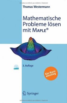 Mathematische Probleme lösen mit Maple: Ein Kurzeinstieg