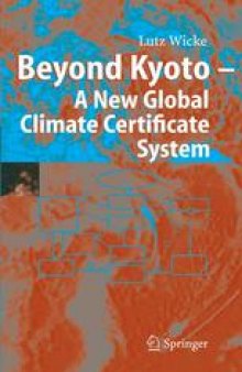 Beyond Kyoto — A New Global Climate Certificate System: Continuing Kyoto Commitments or a Global ‘Cap and Trade’ Scheme for a Sustainable Climate Policy?