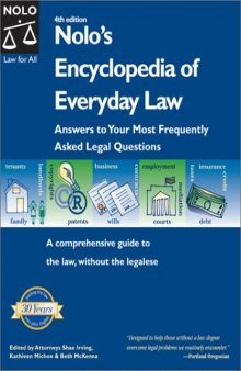 Nolo's Encyclopedia of Everyday Law: Answers to Your Most Frequently Asked Legal Questions, 4th Edition