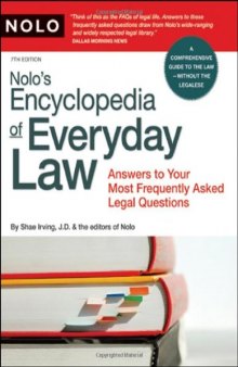 Nolo's Encyclopedia of Everyday Law: Answers to Your Most Frequently Asked Legal Questions, 7th edition