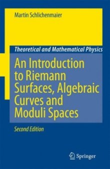 An Introduction to Riemann Surfaces, Algebraic Curves and Moduli Spaces Second Edition (Theoretical and Mathematical Physics)