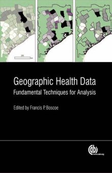 Geographic health data : fundamental techniques for analysis