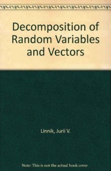 Decomposition of Random Variables and Vectors