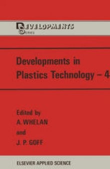 Developments in Plastics Technology—4