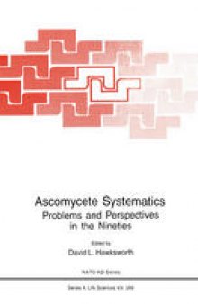 Ascomycete Systematics: Problems and Perspectives in the Nineties