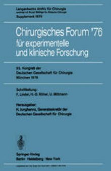 Chirurgisches Forum ‘76 für experimentelle und klinische Forschung: 93. Kongreß der Deutschen Gesellschaft für Chirurgie, München, 28. April-1. Mai 1976
