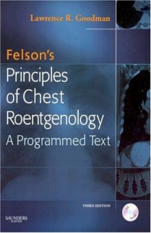 Felson's Principles of Chest Roentgenology, 3rd Edition