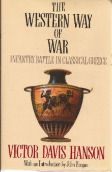 Western Way of War: Infantry Battle in Classical Greece