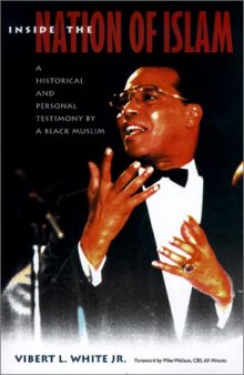 Inside the Nation of Islam: a historical and personal testimony by a Black Muslim  