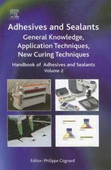 Adhesives and Sealants: General Knowledge, Application Techniques, New Curing Techniques