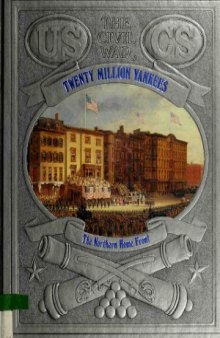 Twenty Million Yankees: The Northern Home Front