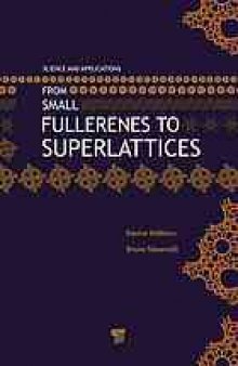 From Small Fullerenes to Superlattices: Science and Applications