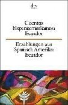 Erzählungen aus Spanisch Amerika: Ecuador / Cuentos hispanoamericanos.