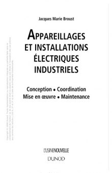 Appareillages et installations électriques industriels : conception, coordination, mise en œuvre, maintenance