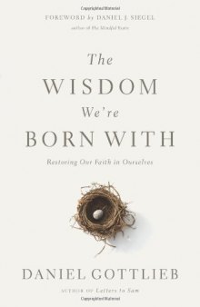The Wisdom We're Born With: Restoring Our Faith in Ourselves