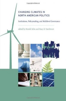 Changing Climates in North American Politics: Institutions, Policymaking, and Multilevel Governance