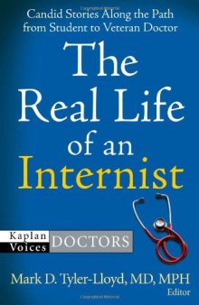 The Real Life of an Internist (Kaplan Voices: Doctors)