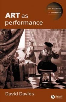 Art as Performance (New Directions in Aesthetics)
