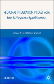 Regional Integration in East Asia: From the Viewpoint of Spatial Economics