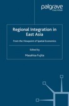 Regional Integration in East Asia: From the Viewpoint of Spatial Economics