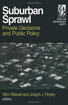 Suburban Sprawl: Private Decisions and Public Policy