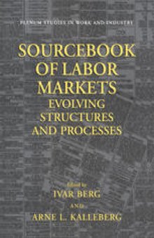 Sourcebook of Labor Markets: Evolving Structures and Processes