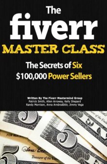 The Fiverr Master Class: The Secrets of Six Power Sellers