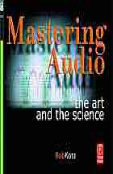 Mastering audio : the art and the science