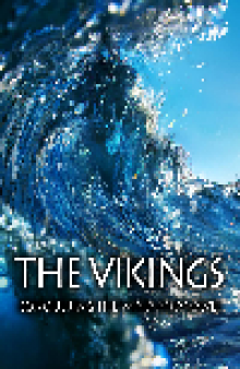 The Vikings: Conquering the Wind and Waves