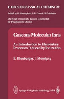 Gaseous Molecular Ions: An Introduction to Elementary Processes Induced by Ionization