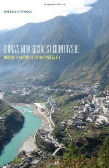 China’s New Socialist Countryside: Modernity Arrives in the Nu River Valley