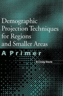 Demographic Projection Techniques for Regions and Smaller Areas: A Primer
