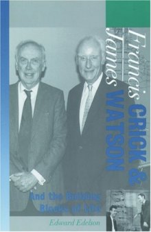 Francis Crick and James Watson and the building blocks of life
