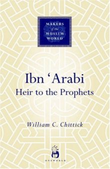 Ibn Arabi : Heir To The Prophets