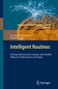 Intelligent Routines: Solving Mathematical Analysis with Matlab, Mathcad, Mathematica and Maple
