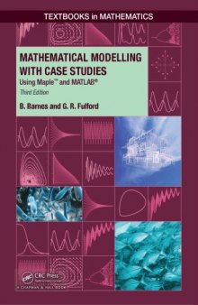 Mathematical Modelling with Case Studies: Using Maple and MATLAB