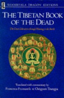 The Tibetan Book of the Dead: The Great Liberation Through Hearing in the Bardo