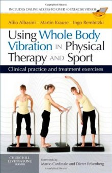 Using whole body vibration in physical therapy and sport