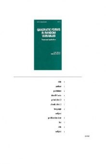 Quadratic forms in random variables: theory and applications