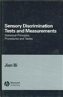 Sensory discrimination tests and measurements : statistical principles, procedures, and tables