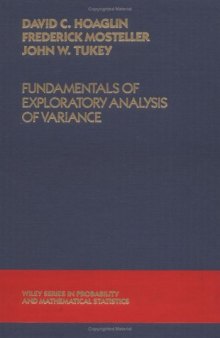 Fundamentals of Exploratory Analysis of Variance (Wiley Series in Probability and Statistics)