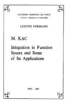 Integration in function spaces and some of its applications